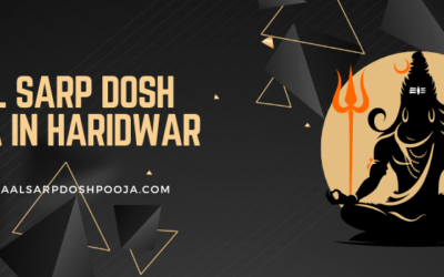 Unlocking the Power of Kaal Sarp Dosh Puja Haridwar: Your Ultimate Guide 