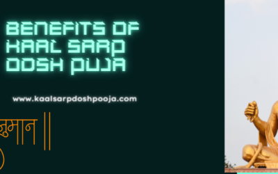 The benefits of kaal sarp dosh puja: Unlocking Harmony and Prosperity