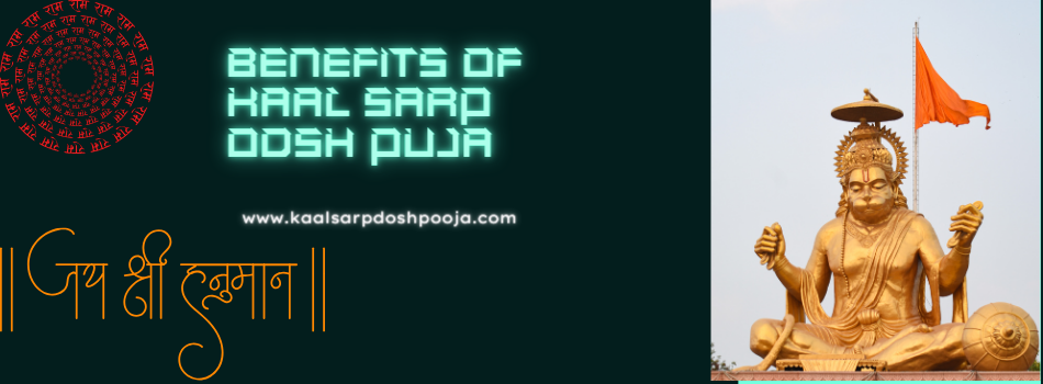 benefits of kaal sarp dosh puja