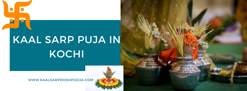 Unlock Peace of Mind with Kaal Sarp Puja in Kochi 