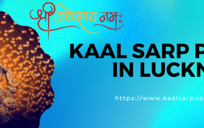 Unlocking Blessings: Kaal Sarp Puja Lucknow