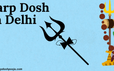  Kaal Sarp Dosh Puja Delhi: Unveiling the Mysteries