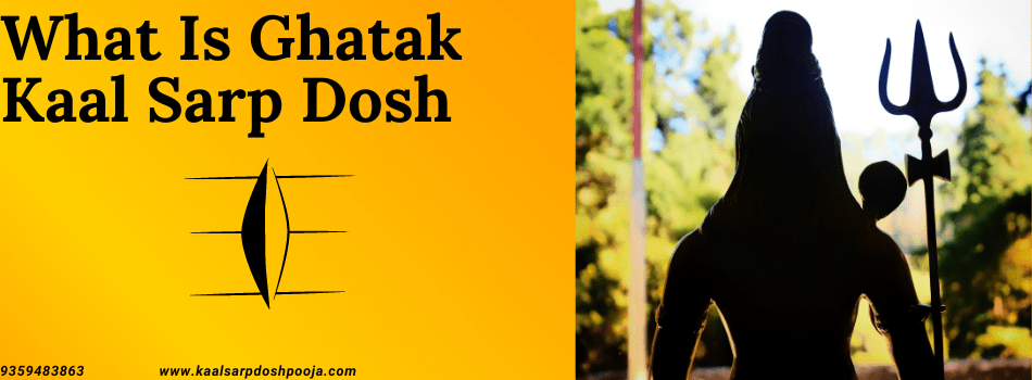 Understanding Ghatak Kaal Sarp Dosh: Symptoms, Causes, and Remedies