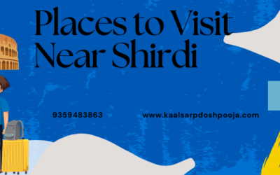 Top Places to Visit Near Shirdi: A Comprehensive Travel Guide