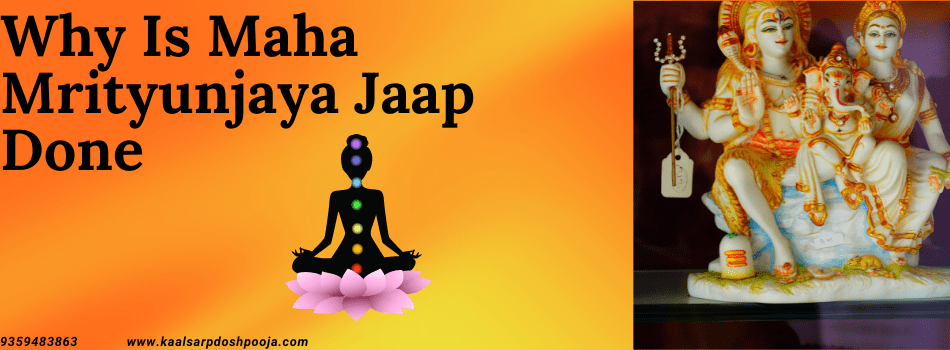 Why Is Maha Mrityunjaya Jaap Done: Understanding Its Significance and Benefits