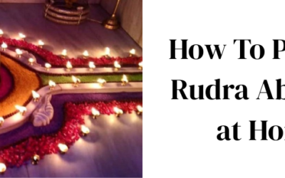 How To Perform Rudra Abhishek at Home?
