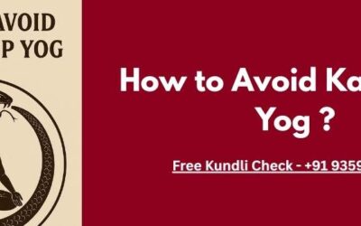 Effective Strategies About How to Avoid Kaal Sarp Yog: Prevention Tips and Remedies