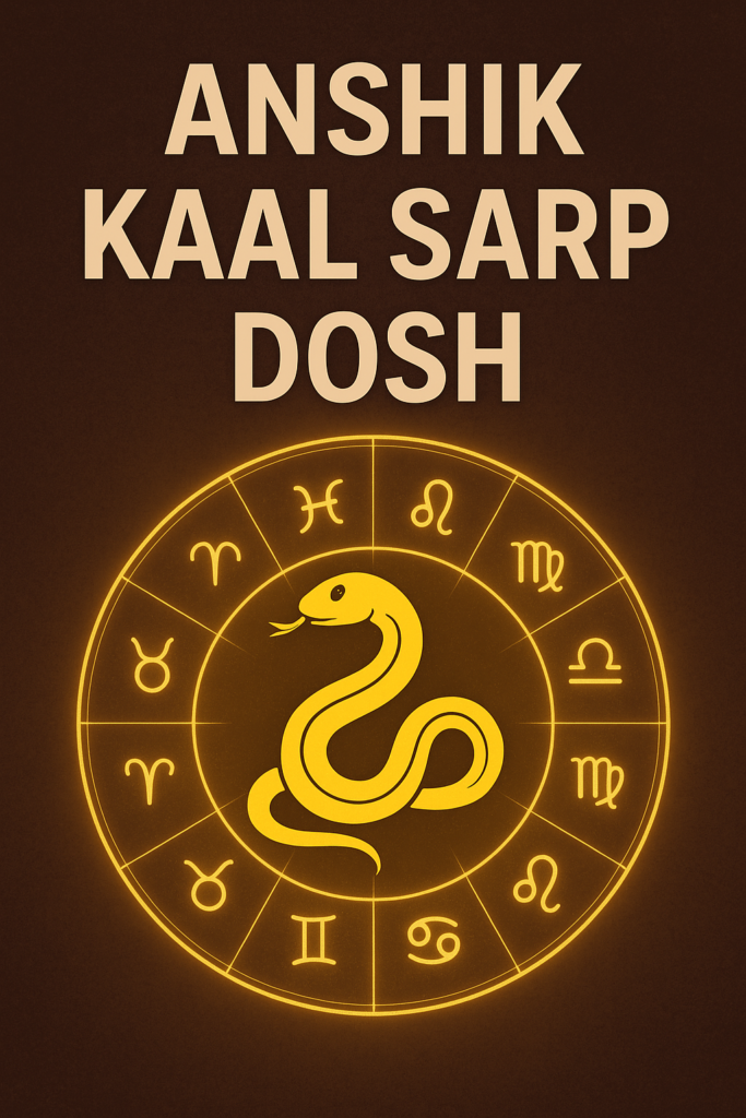 Understanding Anshik Kaal Sarp Dosh: Meaning, Effects, and Remedies