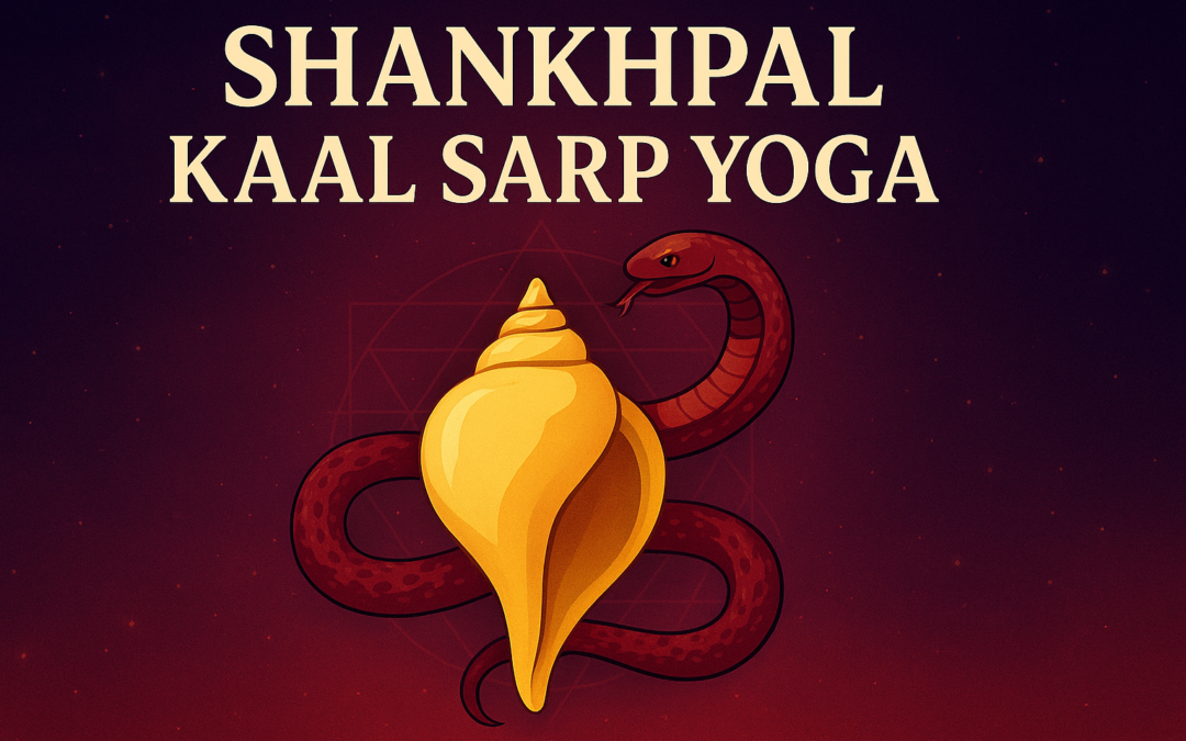 Shankhpal Kaal Sarp Yoga: Meaning, Effects, Symptoms & Remedies