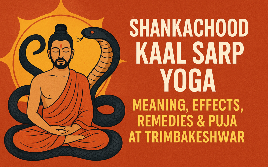Shankachood Kaal Sarp Yoga: Meaning, Effects, and Remedies